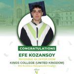 Congratulations to our student Efe Kozansoy on receiving an offer from the Kings College (United Kingdom) for the BSc Business Management program.