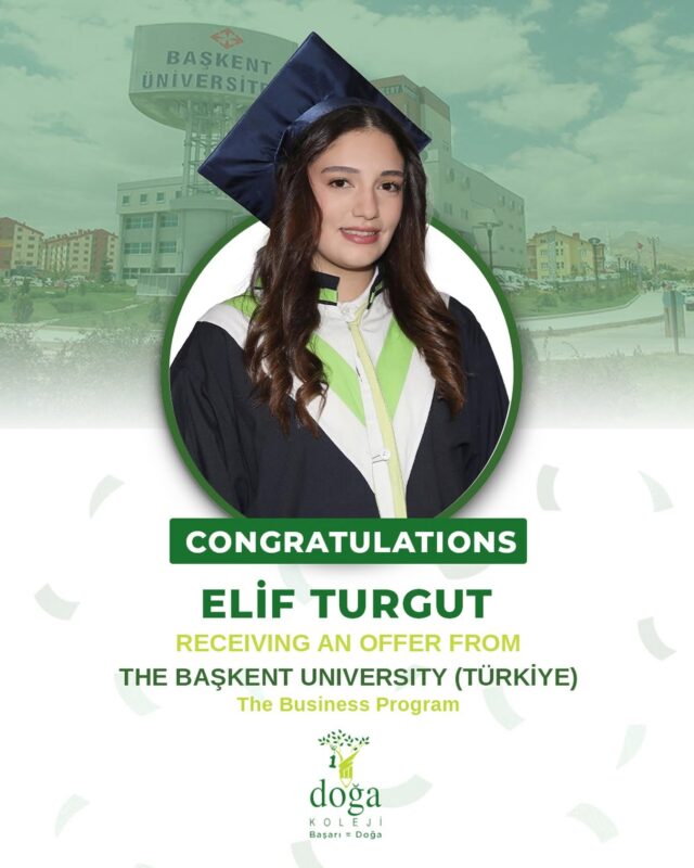 Congratulations to our student Elif Turgut on receiving an offer from the Başkent University (Türkiye) for the Business program.
