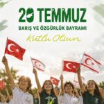 20 Temmuz Barış ve Özgürlük Bayramı kutlu olsun