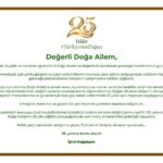 Çeyrek asırlık eğitim yolculuğumuzda bizimle birlikte yürüyen, başarılarımıza değer katan tüm Doğa Ailemize teşekkür ederiz.